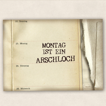 Postkarte Montag ist ein Arschloch