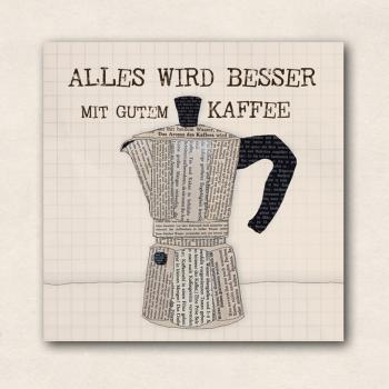 little magnet - Everything gets better with good coffee